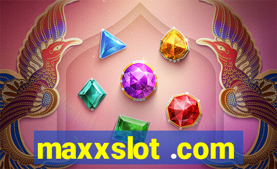 maxxslot .com